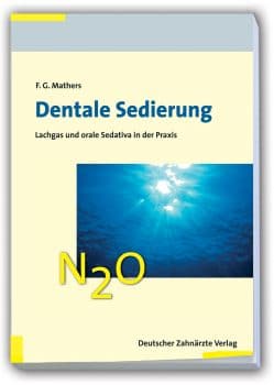 Dr. Frank G. Mathers, Fachbuch Dentale Sedierung, Lachgas, Orale Sedativa